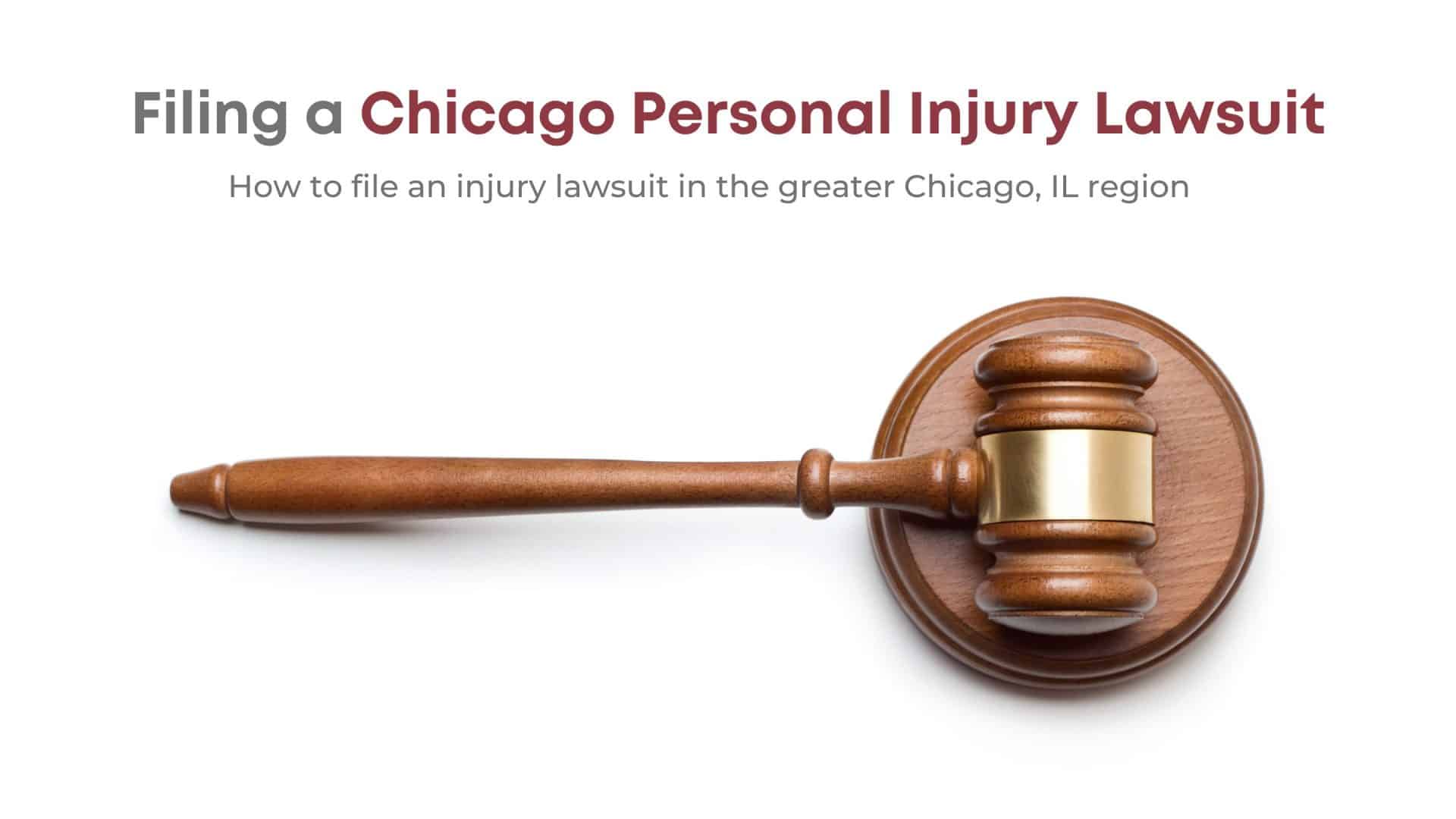 How Do I File A Chicago Personal Injury Lawsuit?
