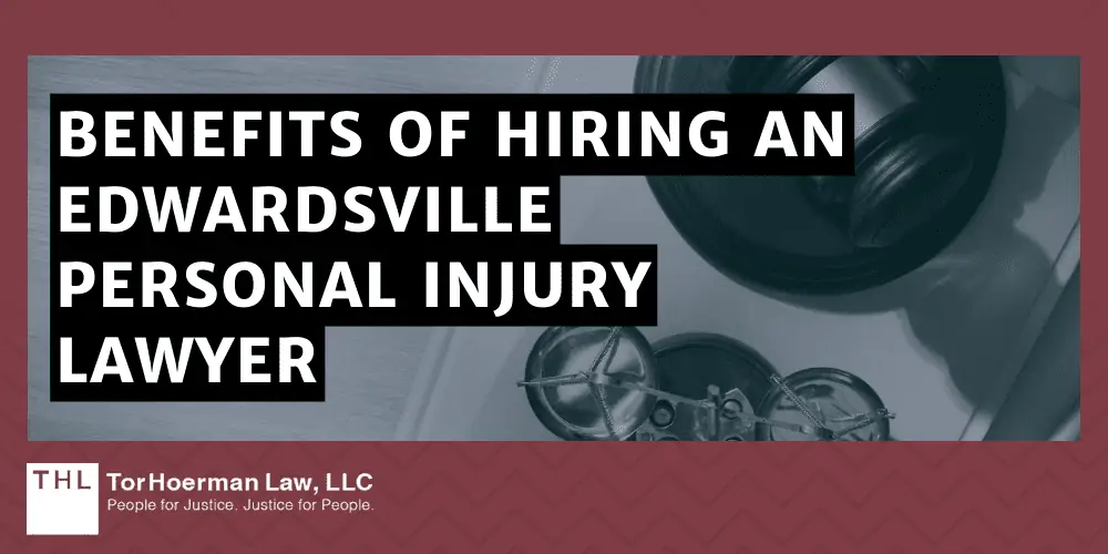 Benefits of Hiring an Edwardsville Personal Injury Lawyer