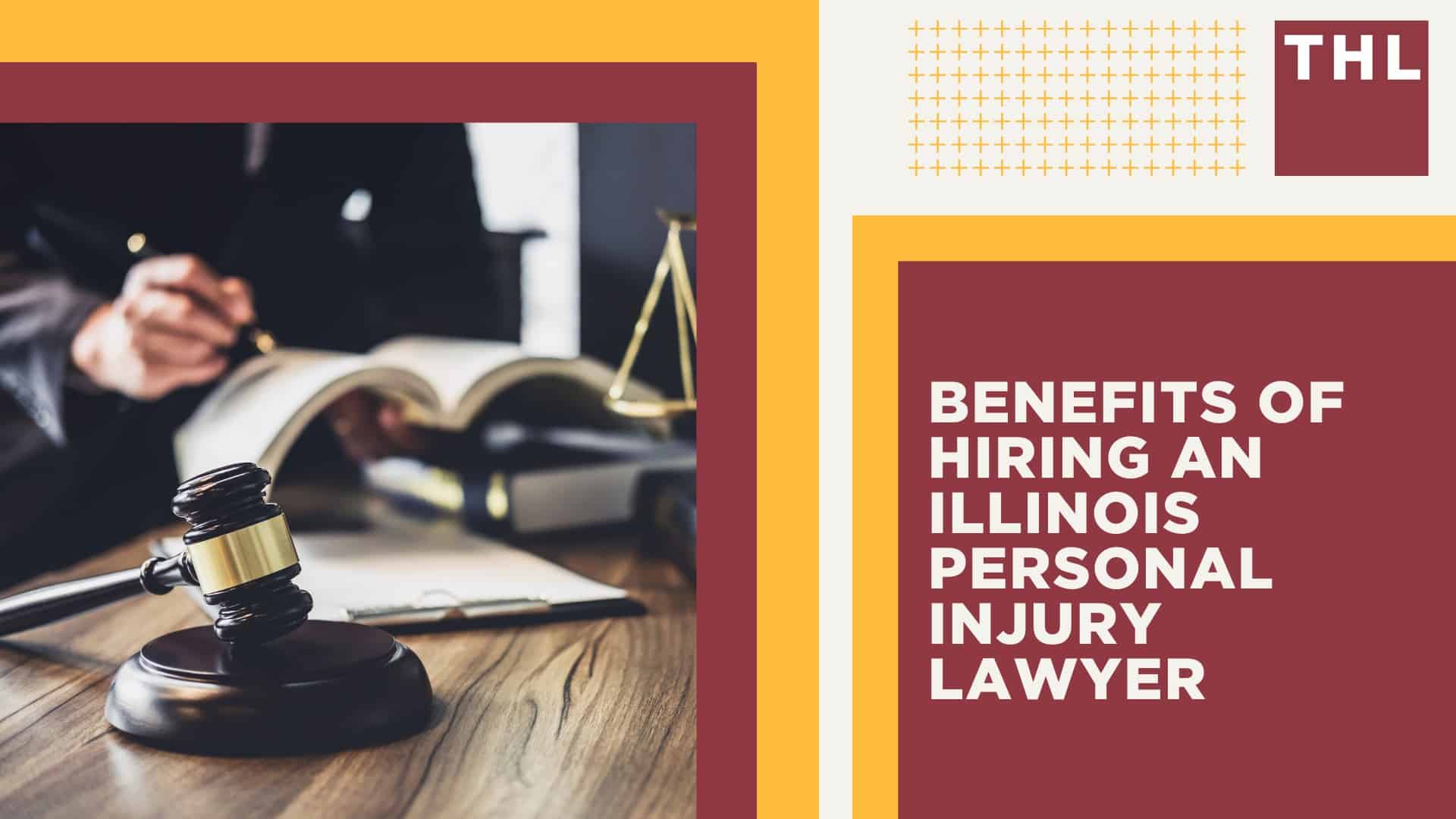 Illinois Injury Lawyer; Benefits of Hiring an Illinois Personal Injury Lawyer