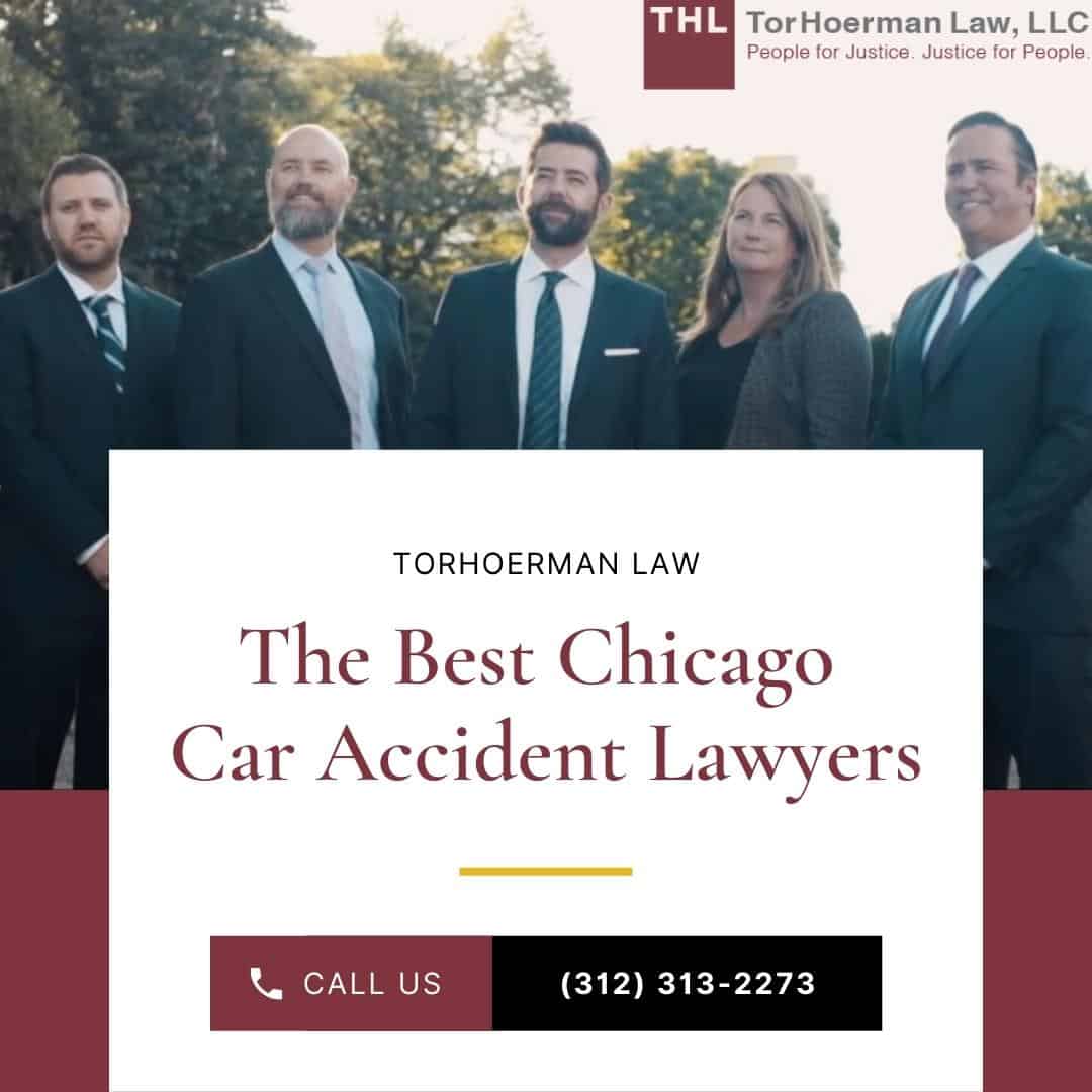 Best Chicago Car Accident Lawyer; Best Chicago Motor Vehicle Accident Lawyer; Best Chicago Auto Accident Lawyer; TorHoerman Law