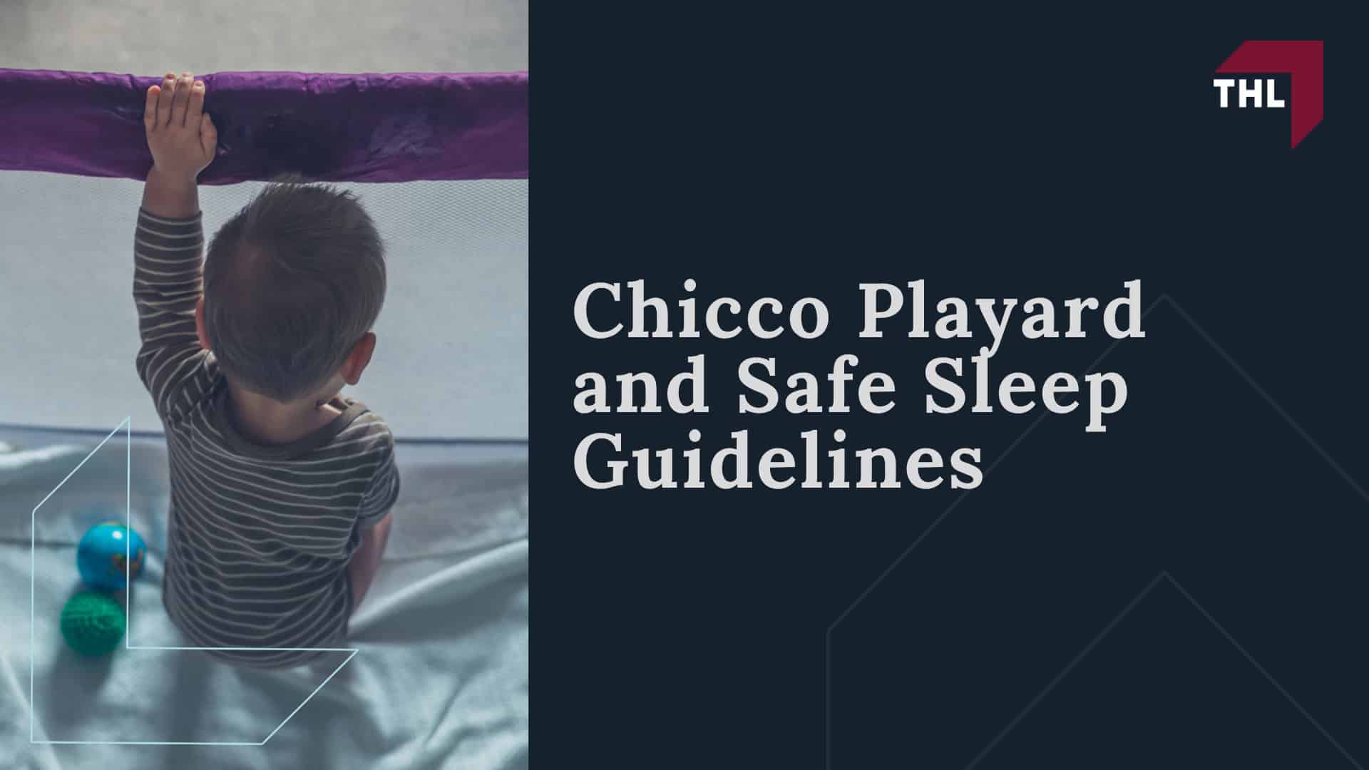 Chicco Lullaby Dream Playard Safety Concerns; Why Inclined Playard Accessories May Be Dangerous; Rollover Risks in Infant Sleep Products; Chicco Playard and Safe Sleep Guidelines
