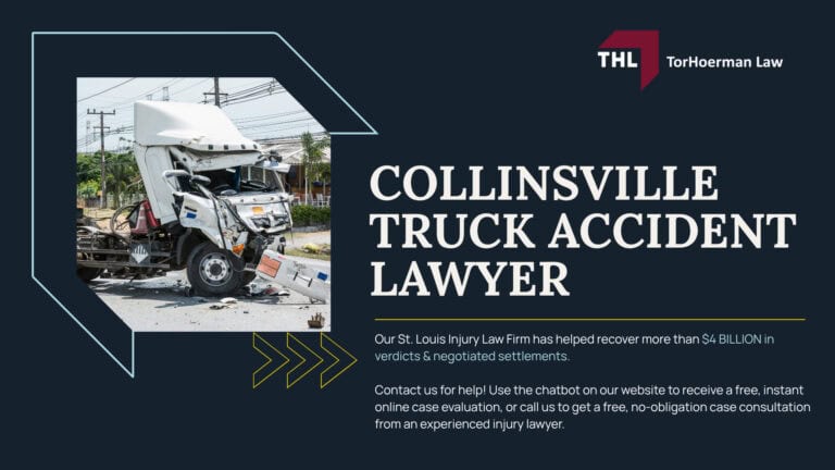 Collinsville Truck Accident Lawyer; What To Do After A Truck Accident In Collinsville; Common Types and Causes of Truck Accidents; Common Truck Accident Injuries; How A Collinsville Truck Accident Lawyer Can Help; The Legal Process Of Collinsville Truck Accident Cases; Who Can Be Liable For A Truck Accident In Collinsville; Do You Qualify For A Truck Accident Claim; Evidence In A Collinsville Truck Accident Case; Damages In Truck Accident Cases; TorHoerman Law_ Collinsville Truck Accident Lawyers