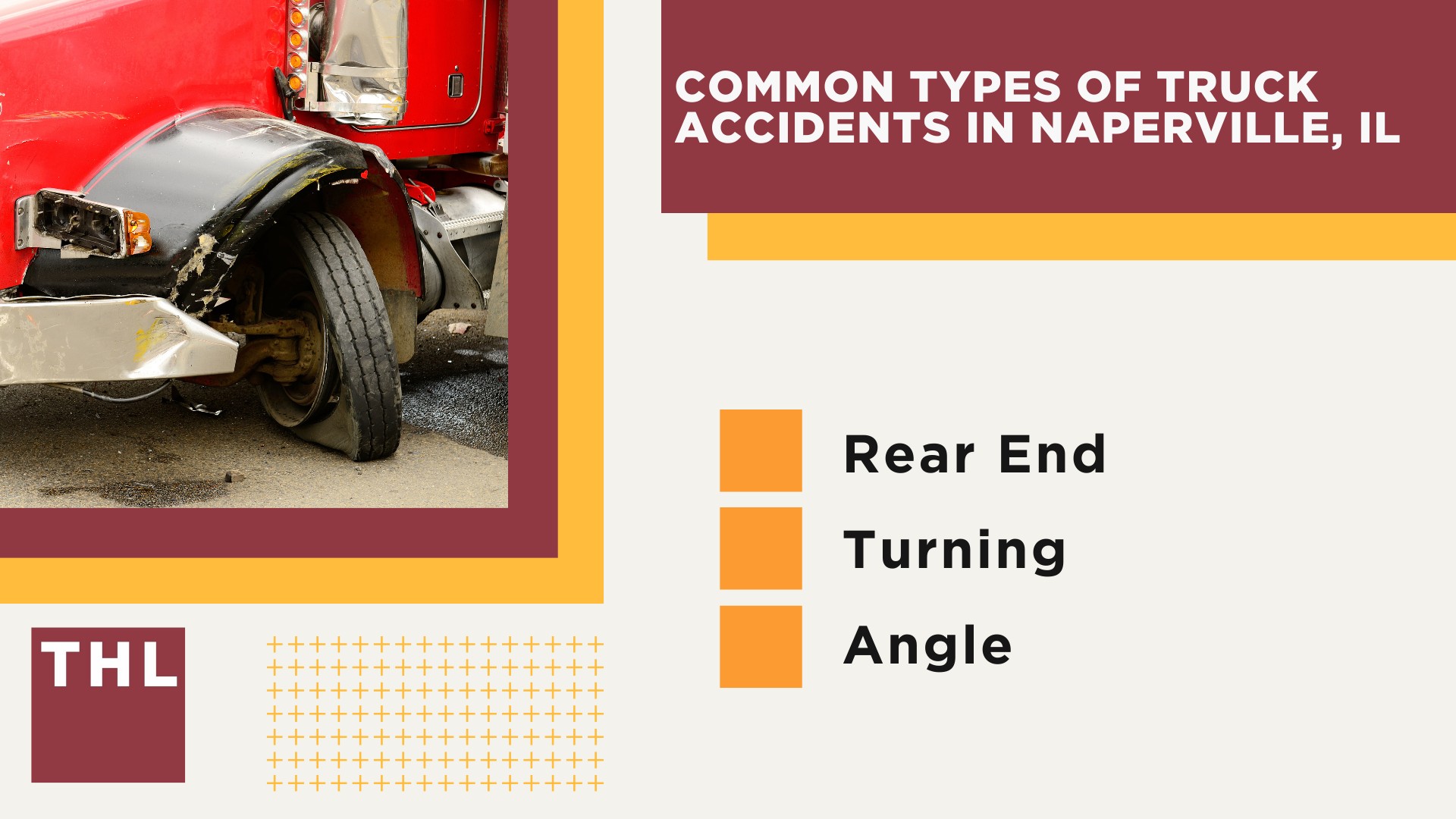 Naperville Truck Accident Lawyer; Naperville Truck Accident Statistics; What Can a Naperville Truck Accident Lawyer Do For Me; Common Types of Truck Accidents in Naperville, IL