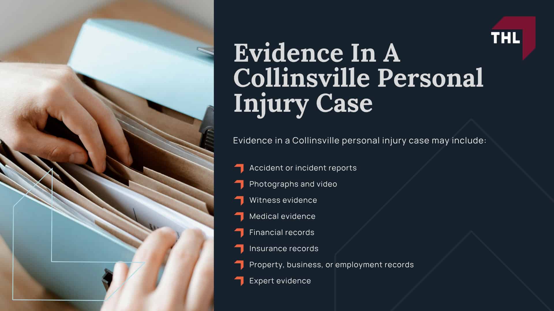 What Types Of Collinsville Personal Injury Claims Can TorHoerman Law Assist Me With; How Our Personal Injury Lawyers Can Assist You; How Much Does It Cost To Hire A Collinsville Personal Injury Lawyer From TorHoerman Law; Steps to Take After Suffering a Personal Injury in Collinsville, IL; What Is The Process Of A Collinsville Personal Injury Lawsuit; Do You Qualify For A Personal Injury Claim; Evidence In A Collinsville Personal Injury Case