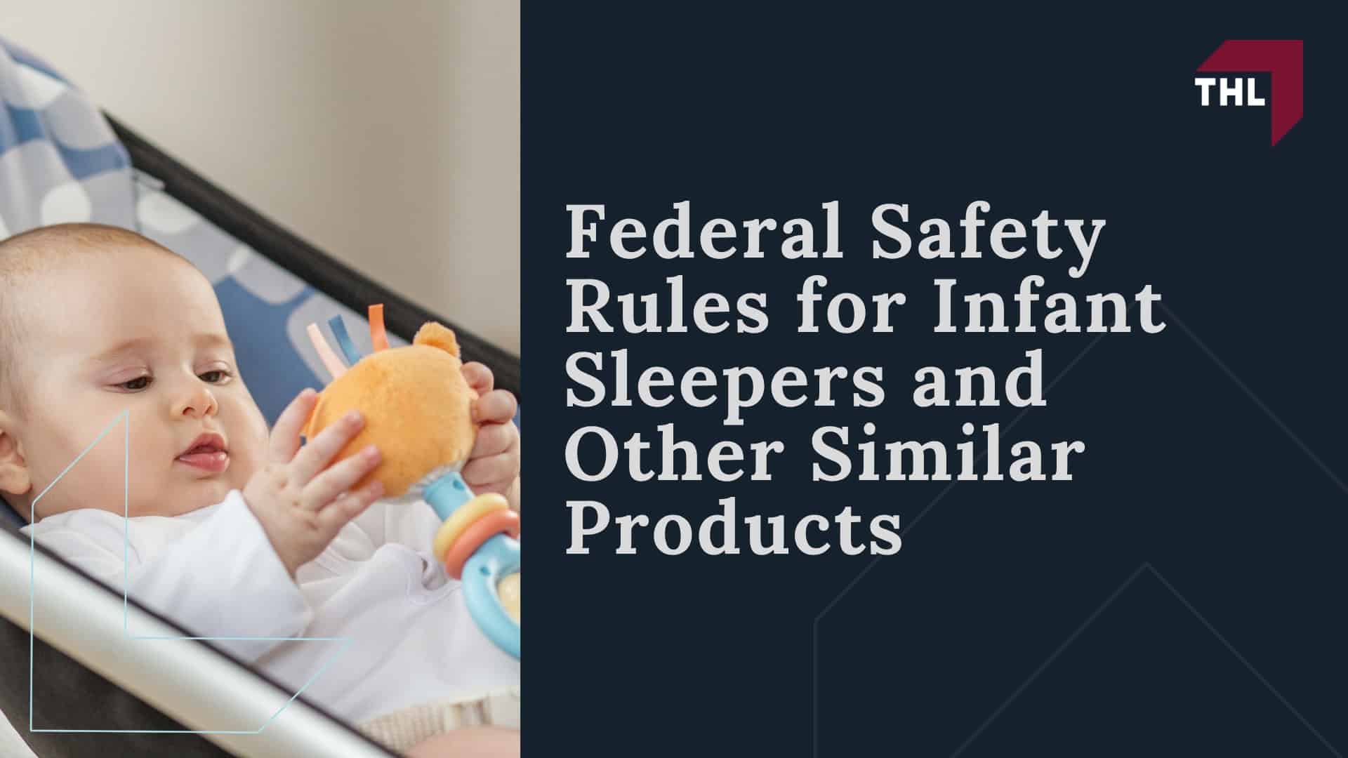 Graco Pack ’n Play Recall_ Overview; Which Graco Pack ’n Play Models Were Recalled; What Risks Did Regulators Identify; How Infant Injuries Can Occur in Inclined Baby Sleepers; Federal Safety Rules for Infant Sleepers and Other Similar Products