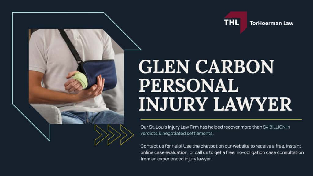 Glen Carbon Injury Lawyer; How To Receive Compensation in Glen Carbon, Illinois; Glen Carbon Emergency Resources; What Does a Glen Carbon Personal Injury Lawyer Do; Is It Worth Calling An Attorney; TORHOERMAN LAW Your Glen Carbon Personal Injury Law Firm; What Types Of Glen Carbon Personal Injury Claims Can TorHoerman Law Assist Me With; How Our Personal Injury Lawyers Can Help You; How Much Does It Cost To Hire A Glen Carbon Personal Injury Lawyer From TorHoerman Law; What Is The Process Of A Glen Carbon Personal Injury Lawsuit; Do You Qualify For A Personal Injury Claim; Evidence In A Glen Carbon Personal Injury Case; Potential Compensation In Glen Carbon Injury Claims; How Long Do I Have To File A Personal Injury Claim In Illinois; TorHoerman Law_ Glen Carbon Personal Injury Lawyers