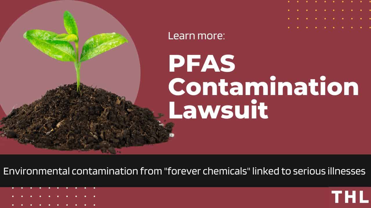 PFAS Contamination Lawsuit PFAS Exposure Cancer Injury Lawyer FAQs