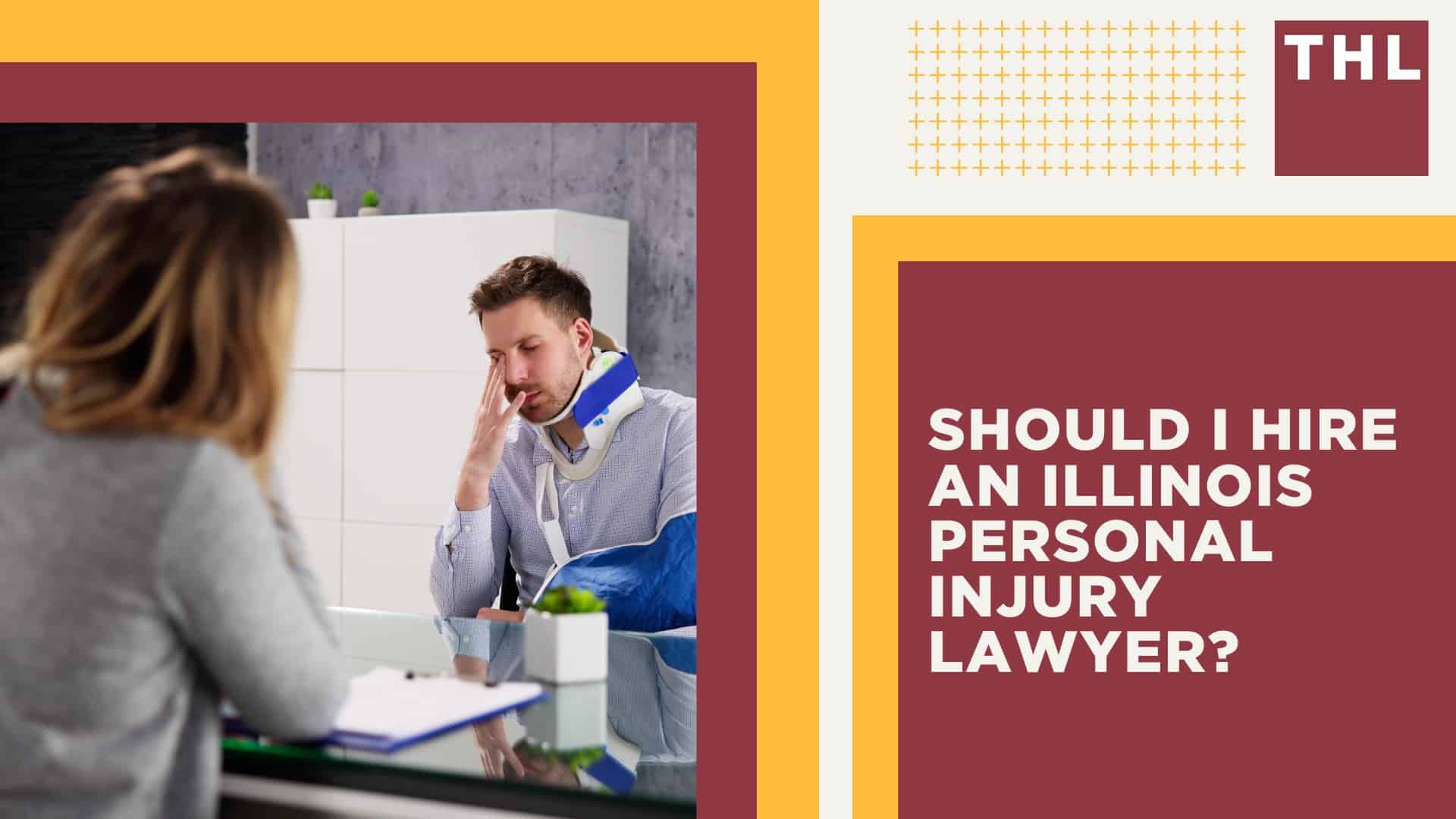 Illinois Injury Lawyer; Benefits of Hiring an Illinois Personal Injury Lawyer; What Does an Illinois Injury Attorney Do; Should I Hire an Illinois Personal Injury Lawyer
