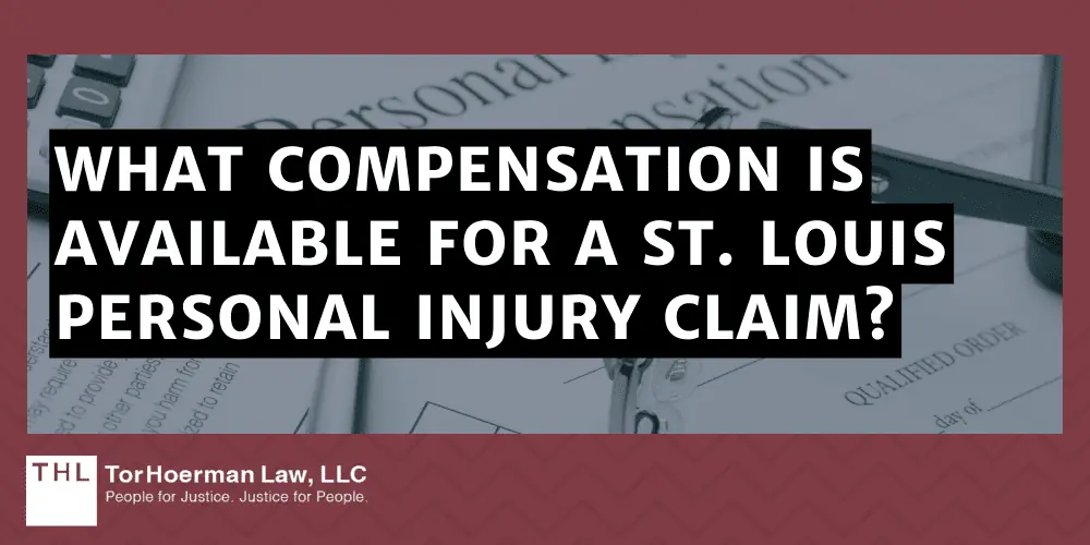 What Compensation is Available For a St. Louis Personal Injury Claim?