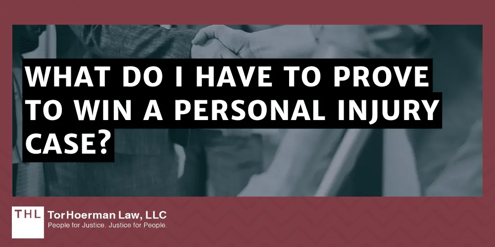 What Do I Have to Prove to Win a Personal Injury Case?