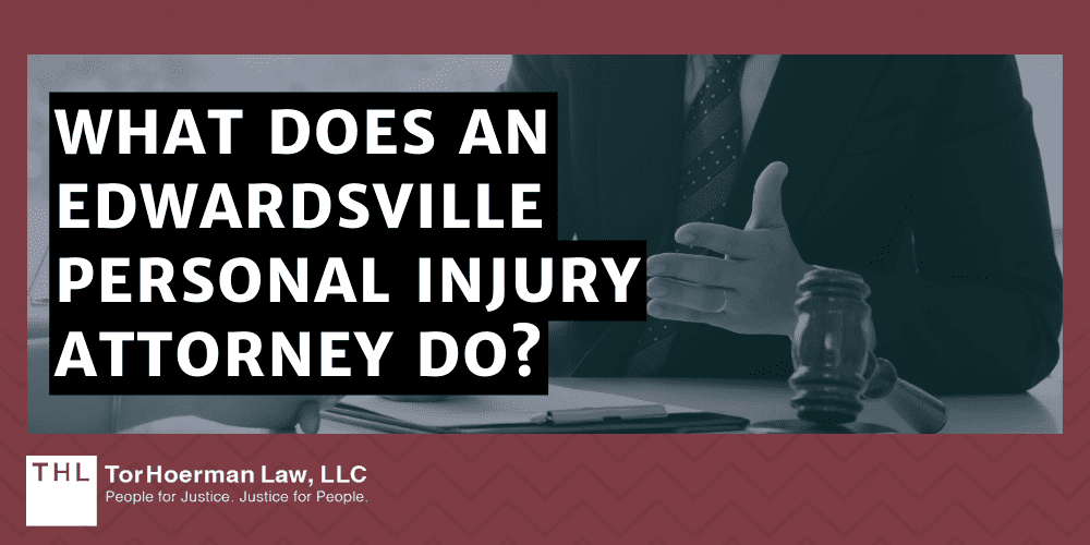 What Does an Edwardsville Personal Injury Attorney Do?