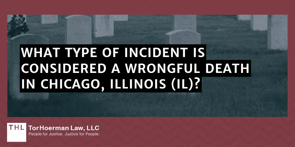 What Type of Incident is Considered a Wrongful Death in Chicago, Illinois (IL)?