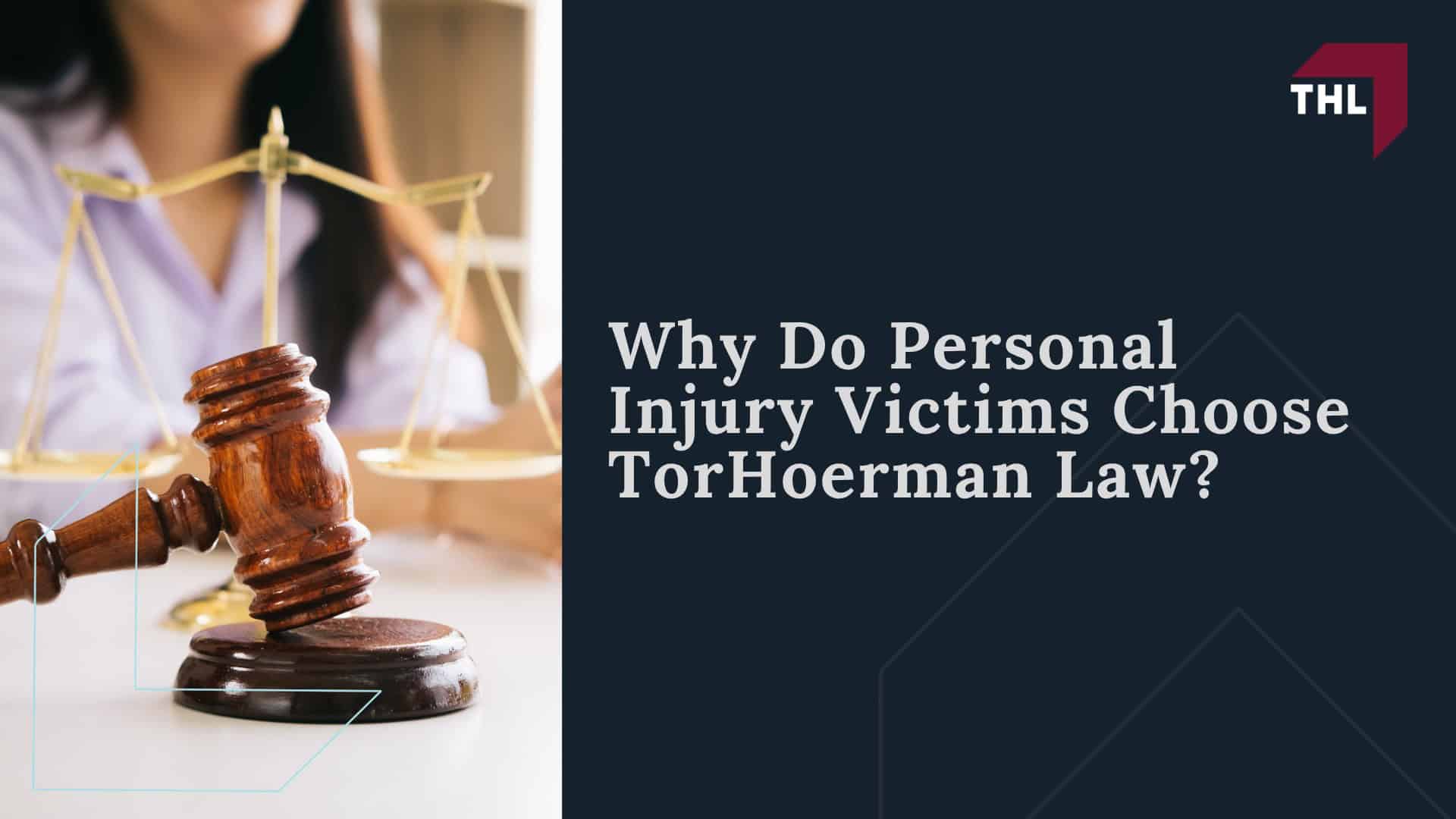 Why Do Personal Injury Victims Choose TorHoerman Law