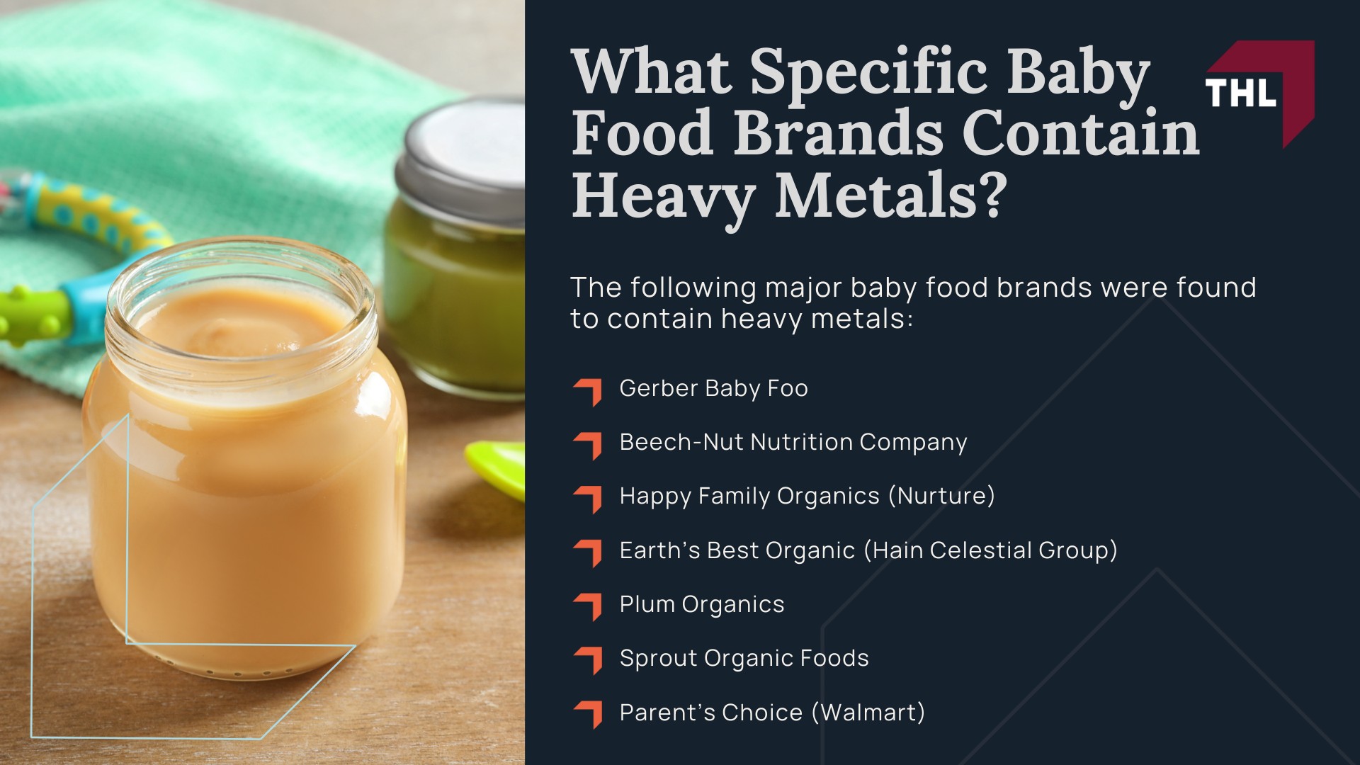 Toxic Baby Food Lawsuit - About Toxic Baby Food Lawsuits - torhoerman law; Toxic Baby Food Lawsuit - What is the Toxic Baby Food MDL - torhoerman law; Toxic Baby Food Lawsuit - How Many Toxic Baby Food Lawsuits Have Been Filed Current Status of the Toxic Baby Food MDL - torhoerman law; Toxic Baby Food Lawsuit - Dangerous Levels of Heavy Metals Found In Baby Food Products - torhoerman law; Toxic Baby Food Lawsuit - Which Heavy Metals Were Found In Baby Food - torhoerman law; Toxic Baby Food Lawsuit - How Does Heavy Metal Contamination in Baby Food Happen - torhoerman law; Toxic Baby Food Lawsuit - What Specific Baby Food Brands Contain Heavy Metals - torhoerman law