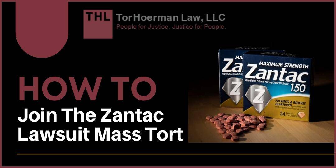 How To Join the Zantac Lawsuit Masstort; How To Join The Zantac Lawsuit Mass Tort; Zantac Settlement; Zantac Litigation