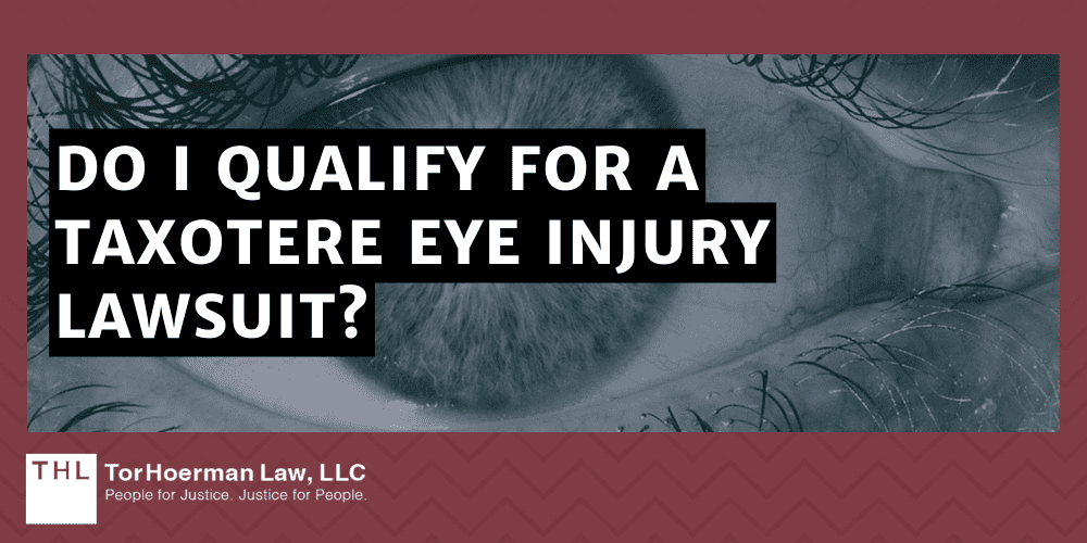 Do I Qualify for a Taxotere Eye Injury Lawsuit?