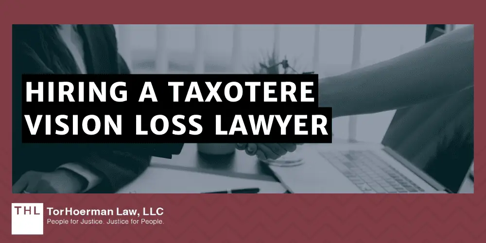 Hiring A Taxotere Vision Loss Lawyer