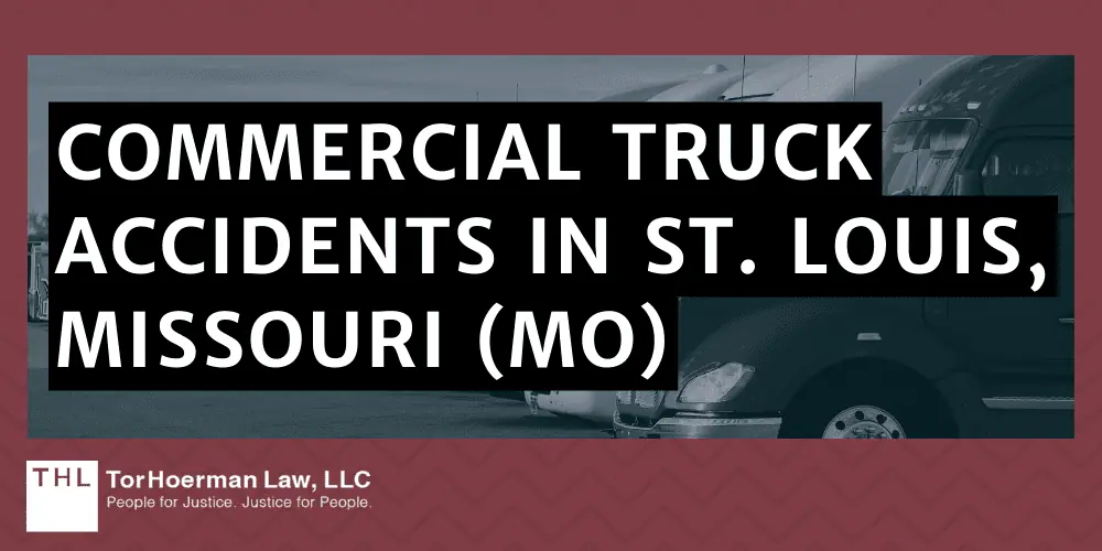 Commercial Truck Accidents in St. Louis, Missouri (MO)
