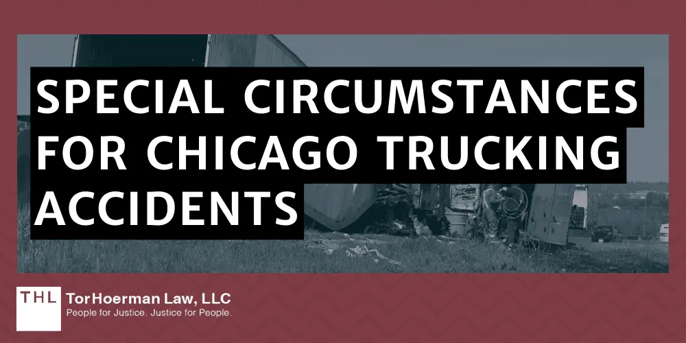 Special Circumstances for Chicago Trucking Accidents