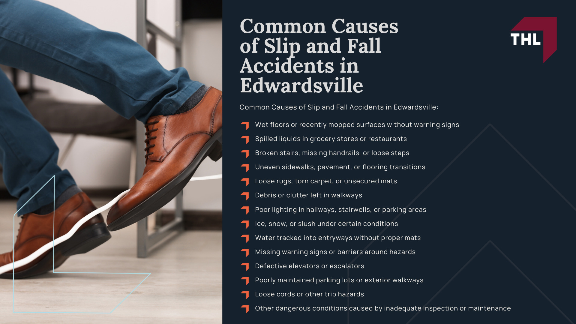 Why Hire an Edwardsville Slip and Fall Lawyer; Do You Have a Slip and Fall Case; Who Can Be Held Liable in a Slip and Fall Claim; What Is a Slip and Fall Claim; Common Causes of Slip and Fall Accidents in Edwardsville