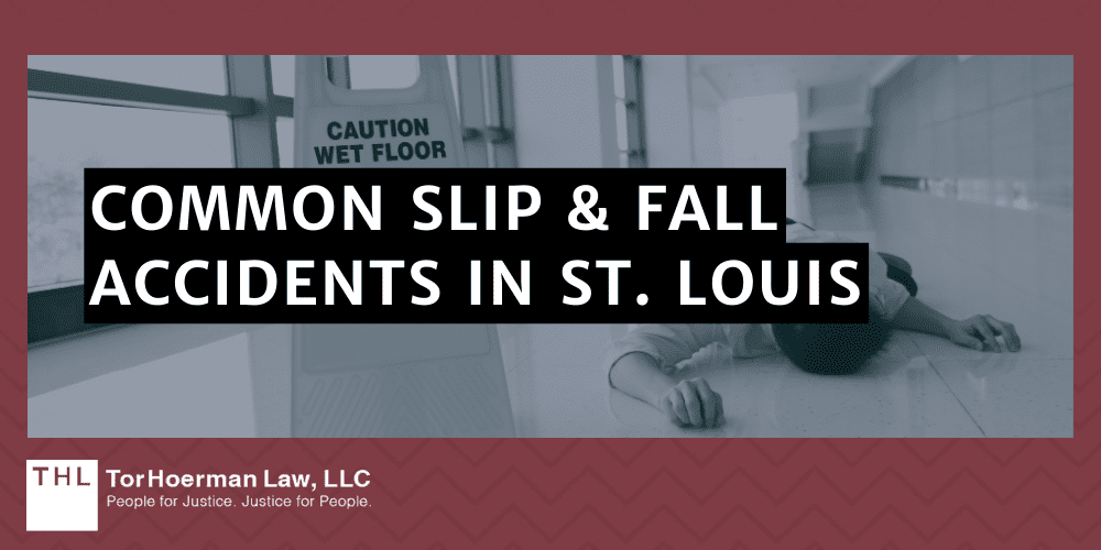 Common Slip & Fall Accidents In St. Louis