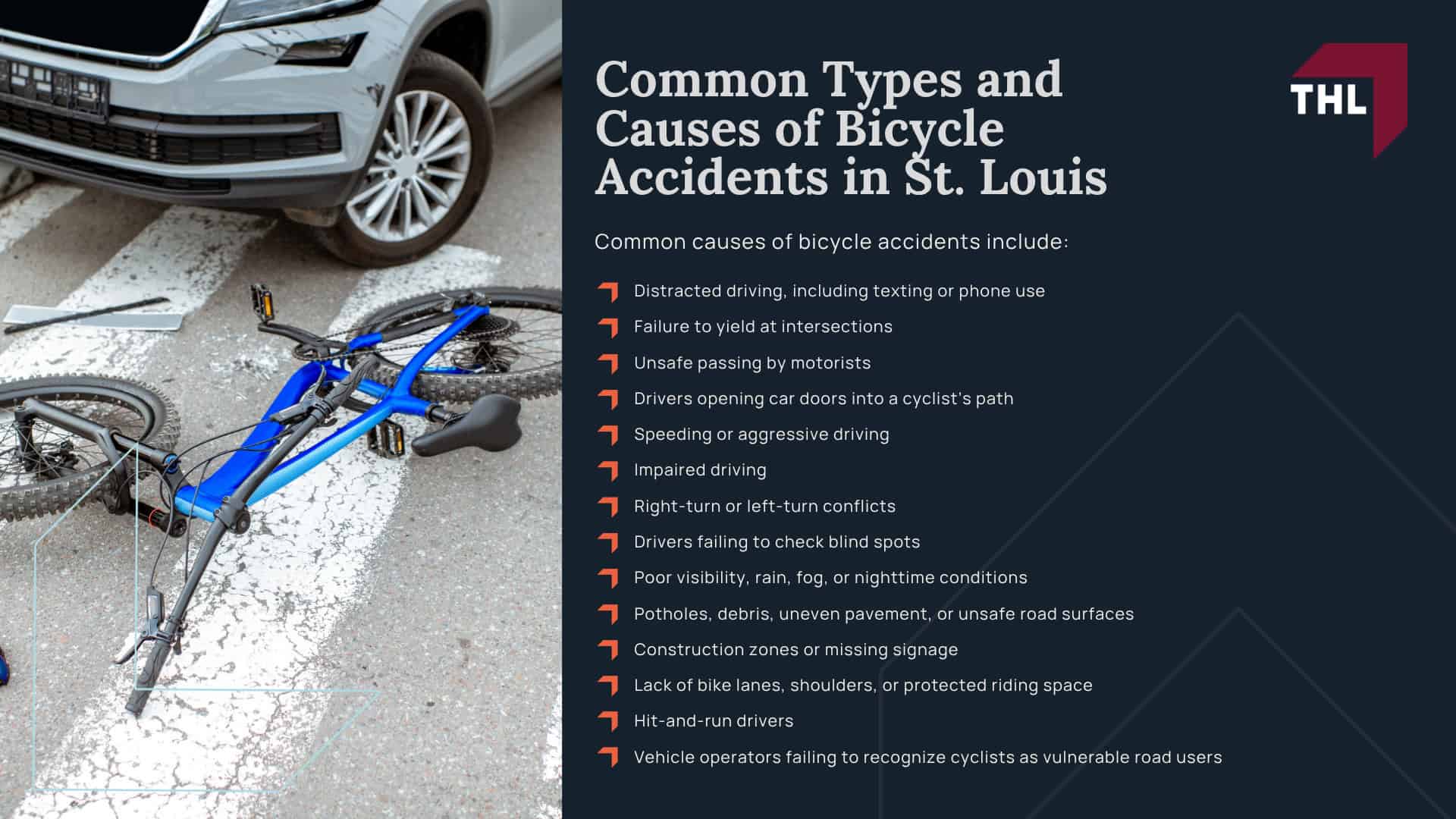Meet Our St Louis Bicycle Accident Lawyers; Our Founder Tor Hoerman; What to Do After a Bike Accident Involving a Car in St. Louis; What Laws are Relevant to St Louis Bicycle Accidents; Common Causes of Bicycle Injuries; Common Bicycle Accident Injuries; The Legal Process for Bicycle Accident Claims in St Louis; Do You Qualify for a Bicycle Accident Claim; TorHoerman Law_ Your Experienced Bicycle Accident Lawyer; Our Bicycle Accident Lawyers Proudly Serve the Following Areas in St Louis; The #1 St. Louis Bicycle Accident Lawyer - FEATURED IMAGE - TorHoerman Law; What to Do After a Bike Accident Involving a Car in St. Louis; Missouri Bike Law and Traffic Rules That May Affect a Bicycle Accident Claim; Why Bicycle Accident Claims Are Often Disputed; Common Types and Causes of Bicycle Accidents in St. Louis