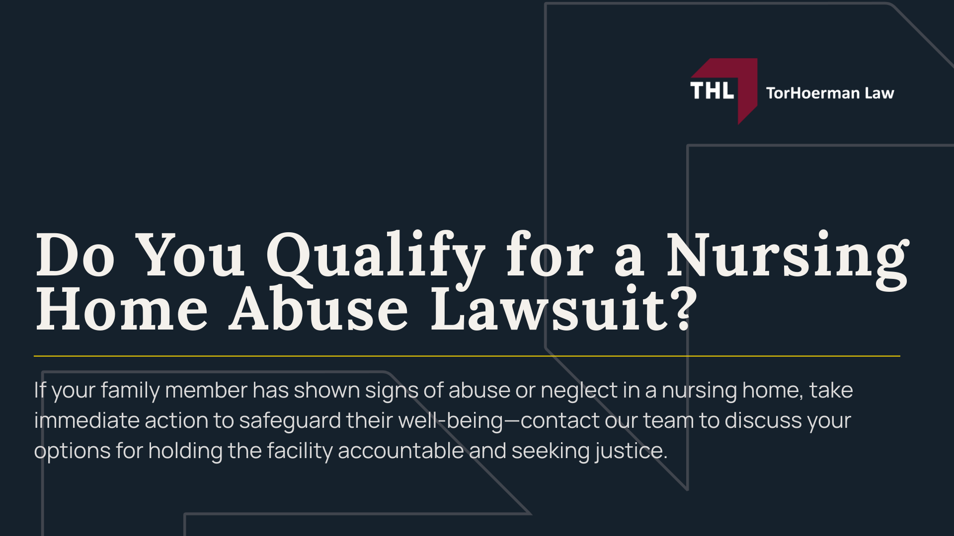 Meet Our Nursing Home Abuse Attorneys; Our Founder Tor Hoerman; Nursing Home Abuse and Neglect Explained ; Types of Nursing Home Abuse; Types of Nursing Home Neglect; How Common is Nursing Home Neglect and Abuse; Warning Signs of Nursing Home Abuse or Neglect; The Process for Nursing Home Abuse Lawsuits in St. Louis; Do You Qualify for a Nursing Home Abuse Lawsuit