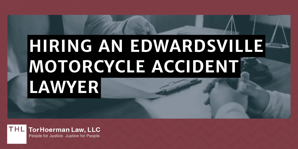 Hiring an Edwardsville Motorcycle Accident Lawyer