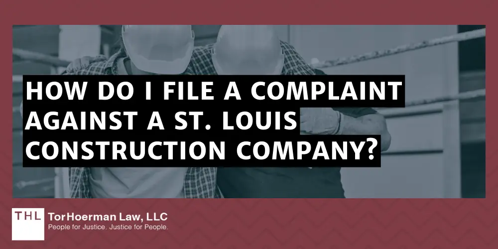How Do I File A Complaint Against A St Louis Construction Company