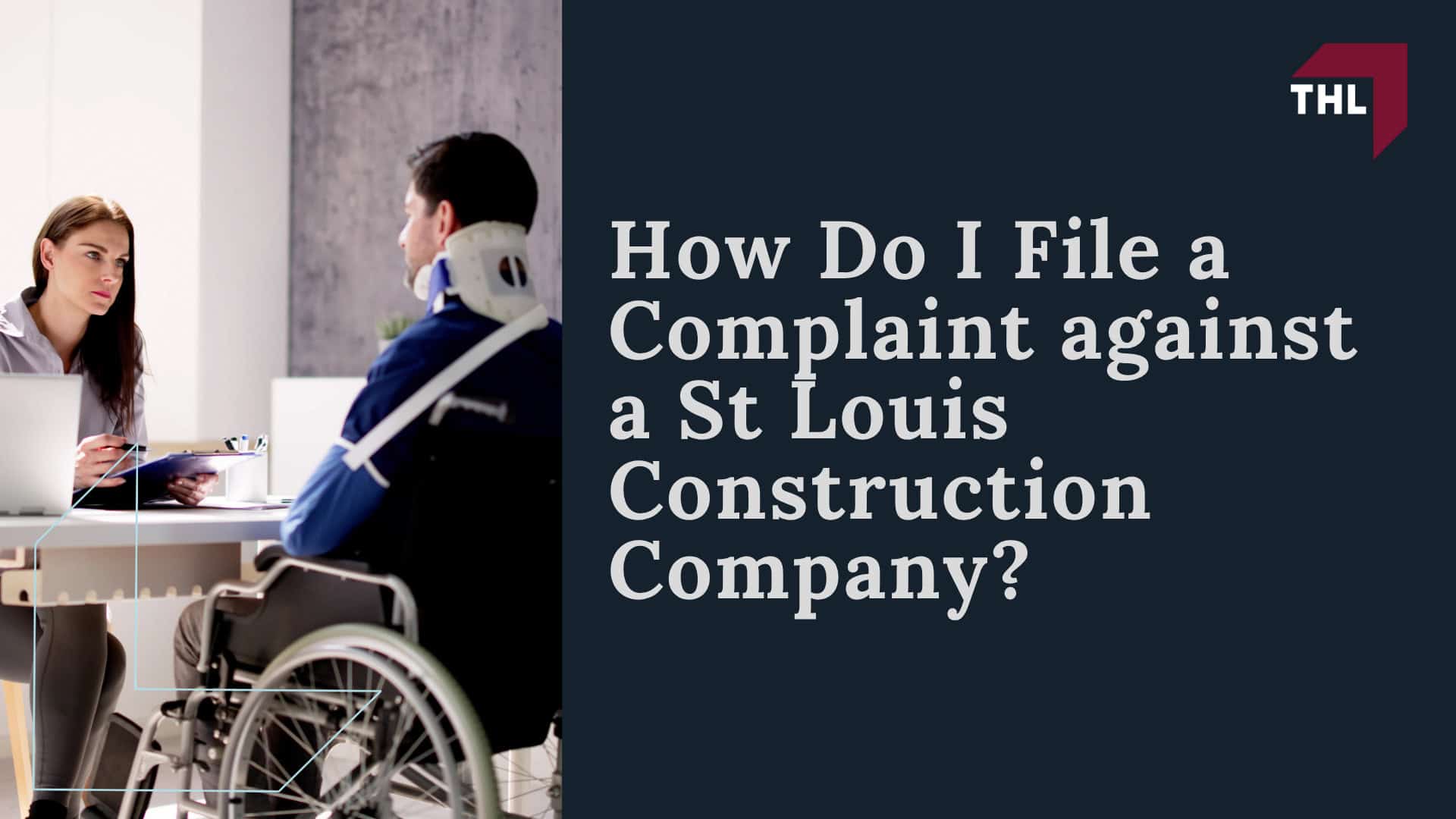 STL Construction Workers Face an Increased Risk of Serious Injuries and Wrongful Death; Common Construction Injuries; How Do I File a Complaint against a St Louis Construction Company