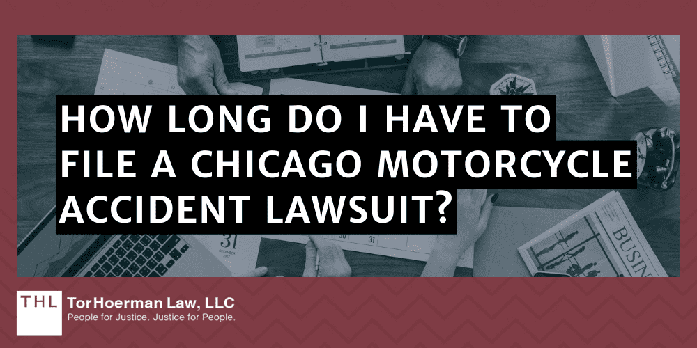 How Long Do I have to File a Chicago Motorcycle Accident Lawsuit?