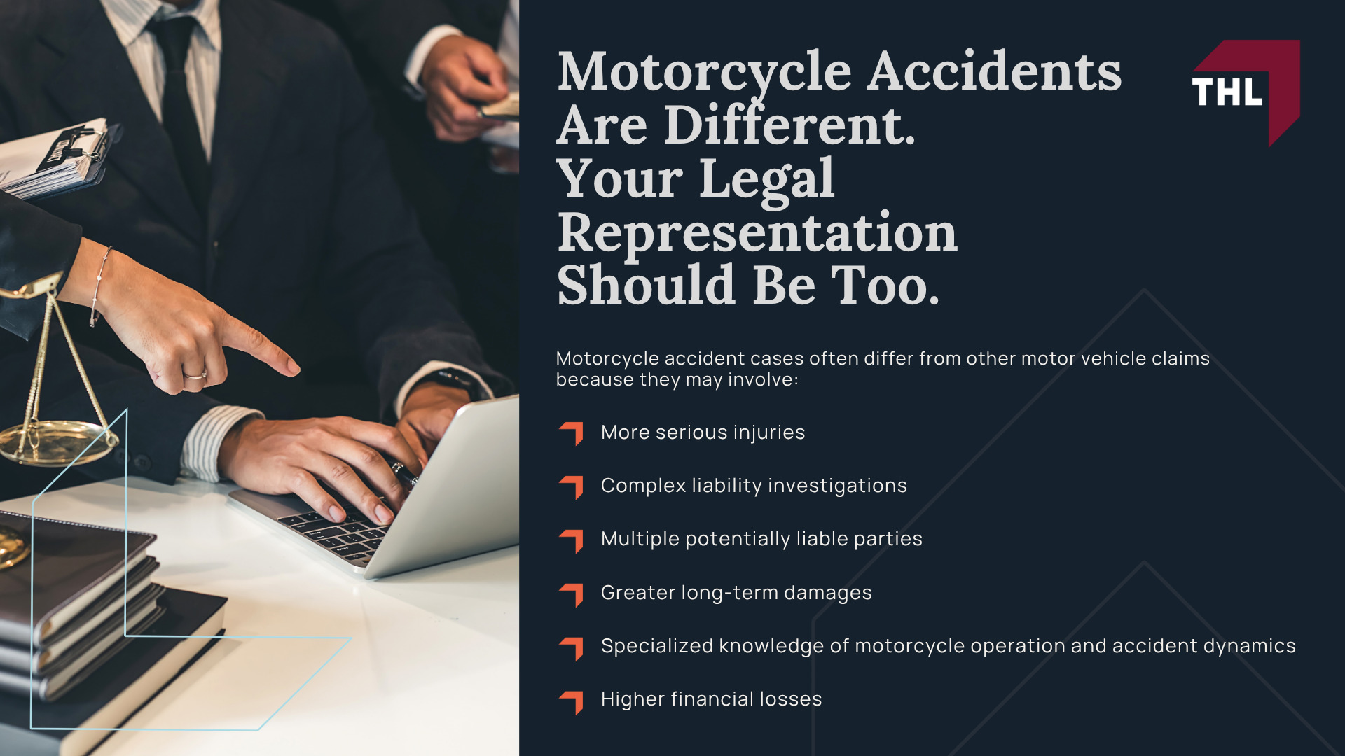 Motorcycle Accidents Are Different. Your Legal Representation Should Be Too.