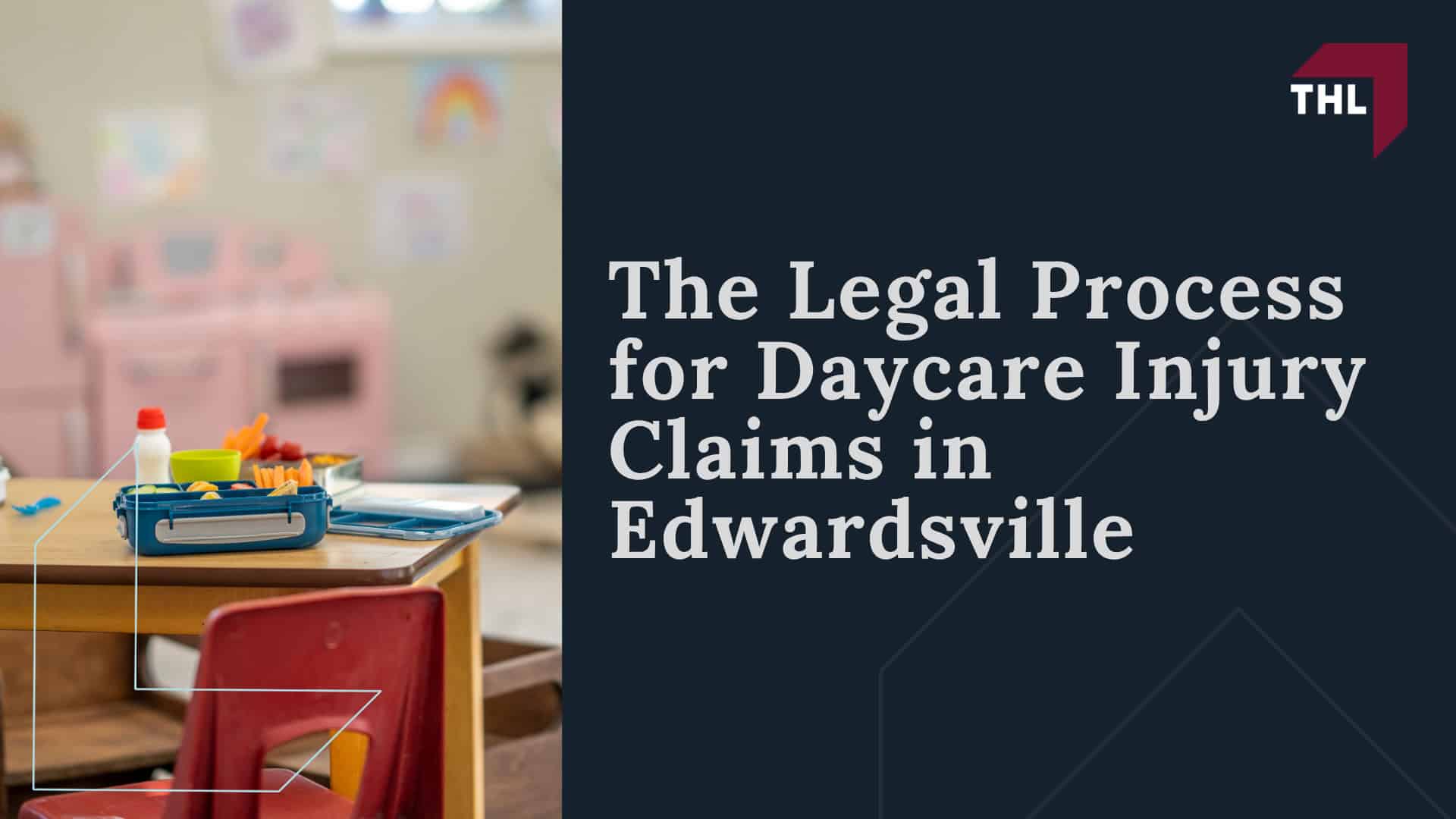 The Legal Process for Daycare Injury Claims in Edwardsville