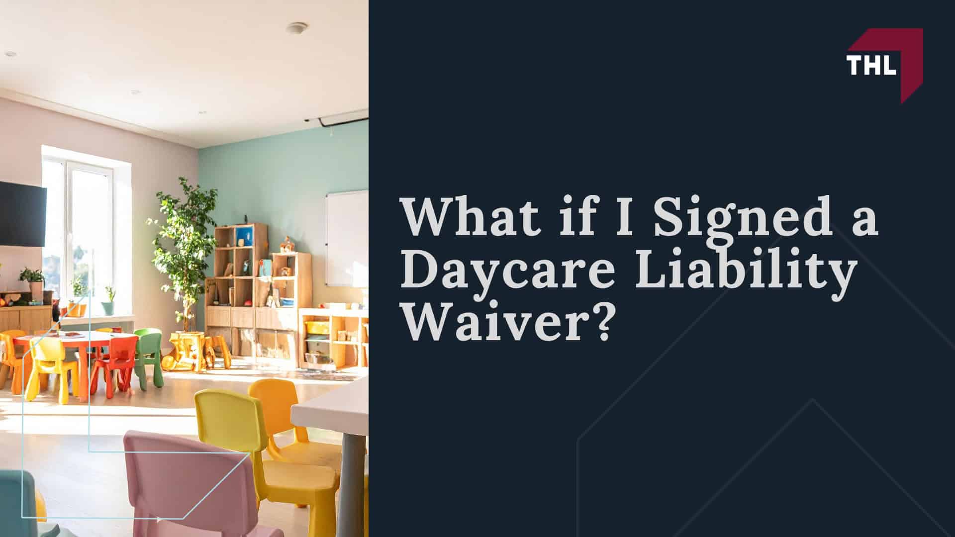 The Legal Process for Daycare Injury Claims in Edwardsville; What if I Signed a Daycare Liability Waiver