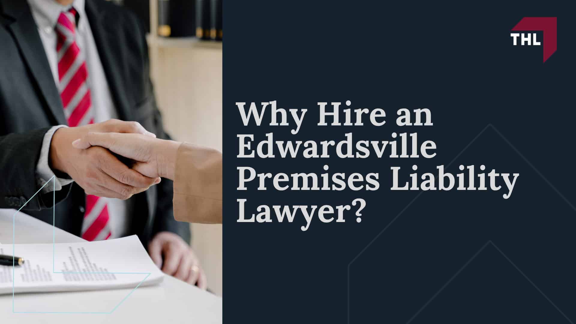 Why Hire an Edwardsville Premises Liability Lawyer