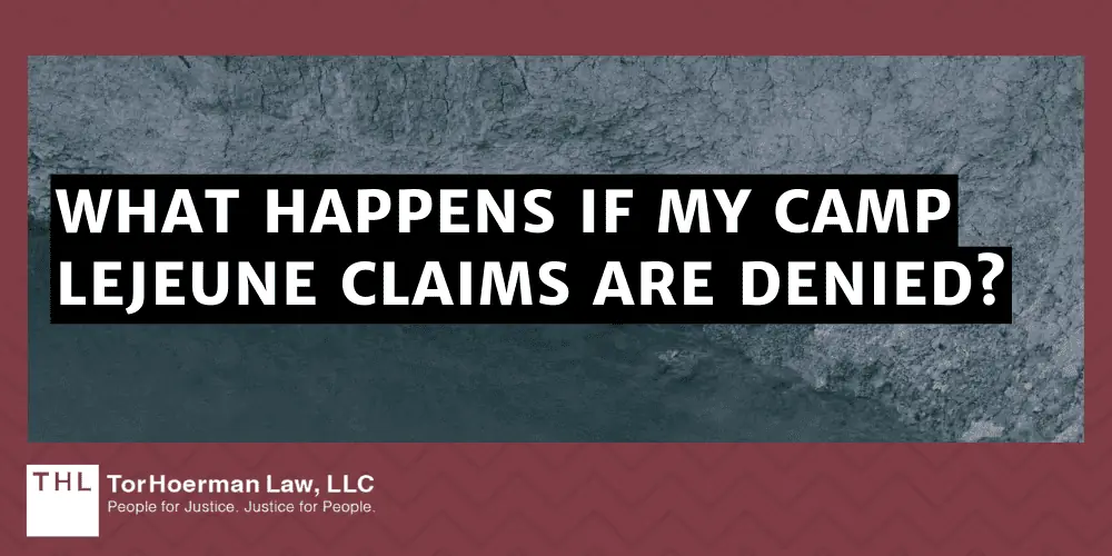What Happens if My Camp Lejeune Claims are Denied?
