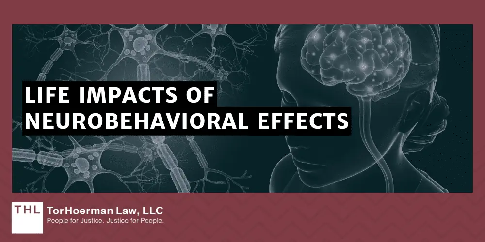Life Impacts of Neurobehavioral Effects