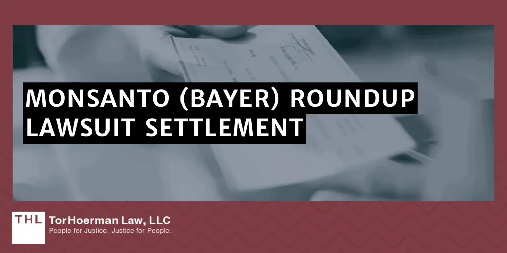 Monsanto (Bayer) Roundup Lawsuit Settlement