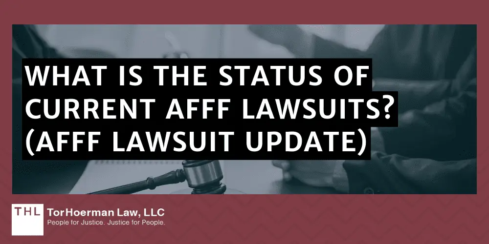 What Is The Status Of Current AFFF Lawsuits_ (AFFF Lawsuit Update)