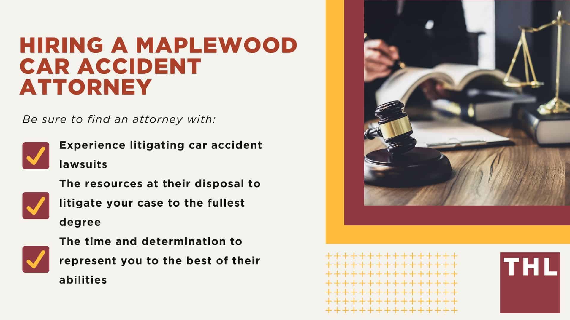 The #1 Maplewood Car Accident Lawyer; Involved in a Car Accident in Maplewood, MO; Maplewood Car Accident Statistics; What to Do After a Car Accident in Maplewood; What Are the Most Common Causes of Car Accidents in Maplewood, MO; What Are the Most Common Car Accident Injuries in Maplewood, Missouri (MO); Hiring a Maplewood Car Accident Attorney