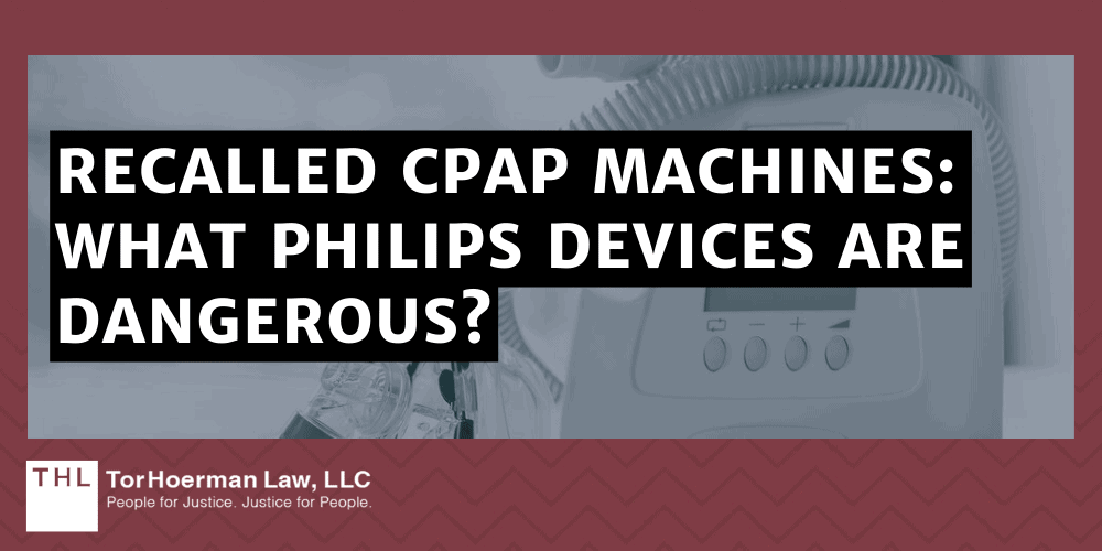 Recalled CPAP Machines: What Philips Devices are Dangerous?