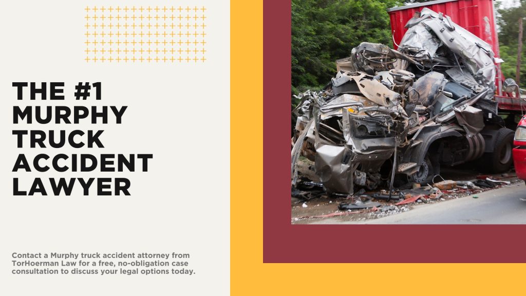 Location 3 The #1 Murphy Truck Accident Lawyer; Murphy Truck Accident Lawyer;6 Questions to Ask When Hiring a Murphy Truck Accident Lawyer; 6 Questions to Ask When Hiring a Murphy Truck Accident Lawyer; Commercial Truck Accidents in Murphy, Missouri (MO); Truck Accident Facts & Statistics; Murphy Commercial Trucking Rules & Safety Regulations for Truck Drivers; The 8 Most Common Causes of Truck Accidents in Murphy (MO); 4 Steps to Take When Filing a Murphy Trucking Accident Lawsuit; TORHOERMAN LAW The #1 Truck Accident Attorney Murphy Has to Offer!