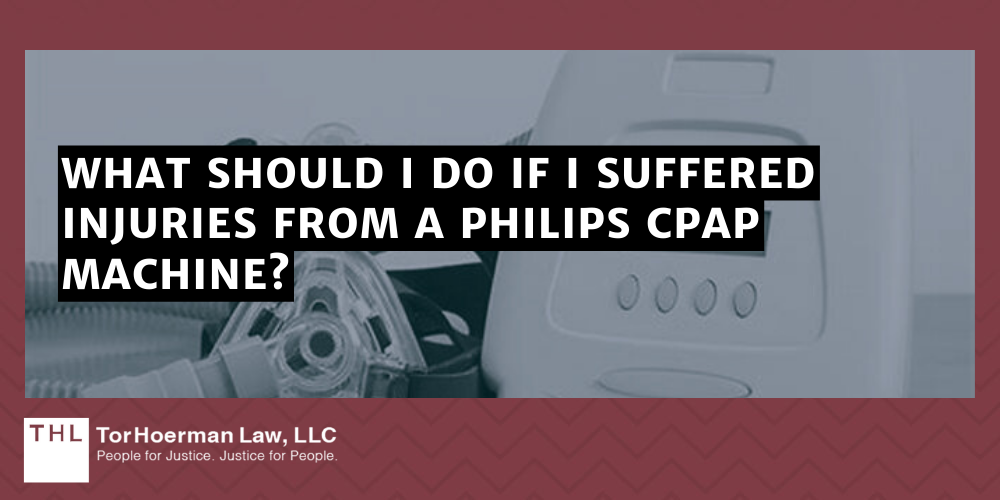 What Should I Do if I Suffered Injuries from a Philips CPAP Machine?