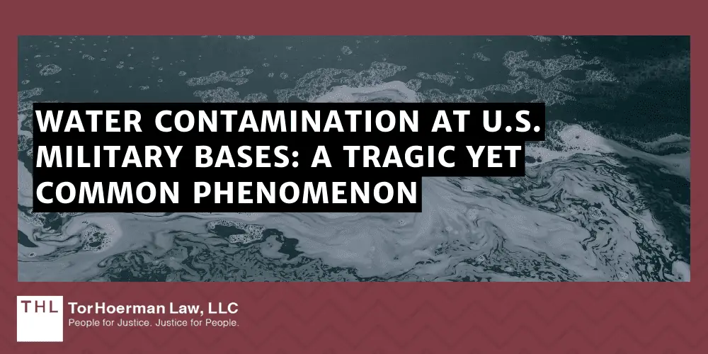 Water Contamination at U.S. Military Bases: A Tragic Yet Common Phenomenon