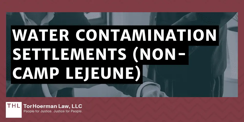 Water Contamination Settlements (Non-Camp Lejeune)