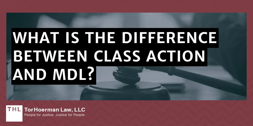 What is the Difference Between Class Action and MDL?