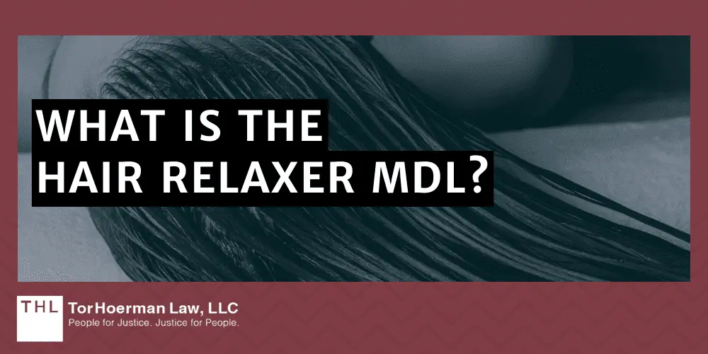 What is the Hair Relaxer MDL?