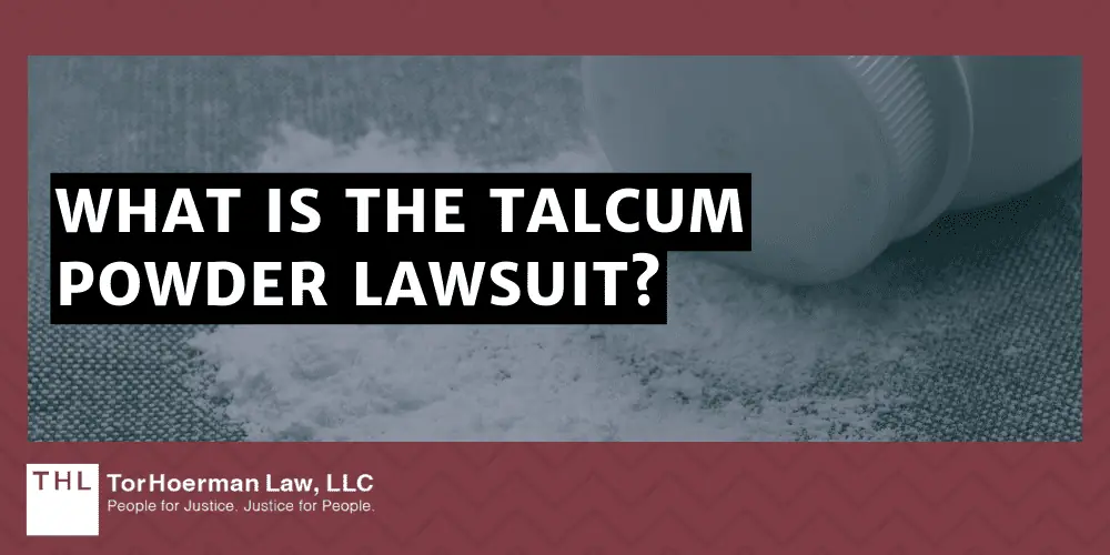 What is the Talcum Powder Lawsuit?