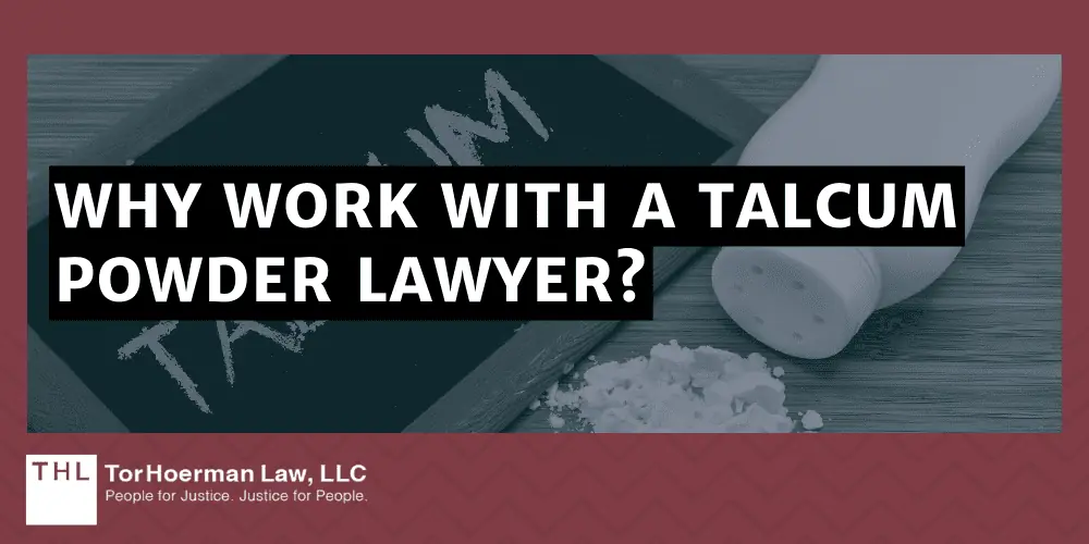 Why Work With a Talcum Powder Lawyer?