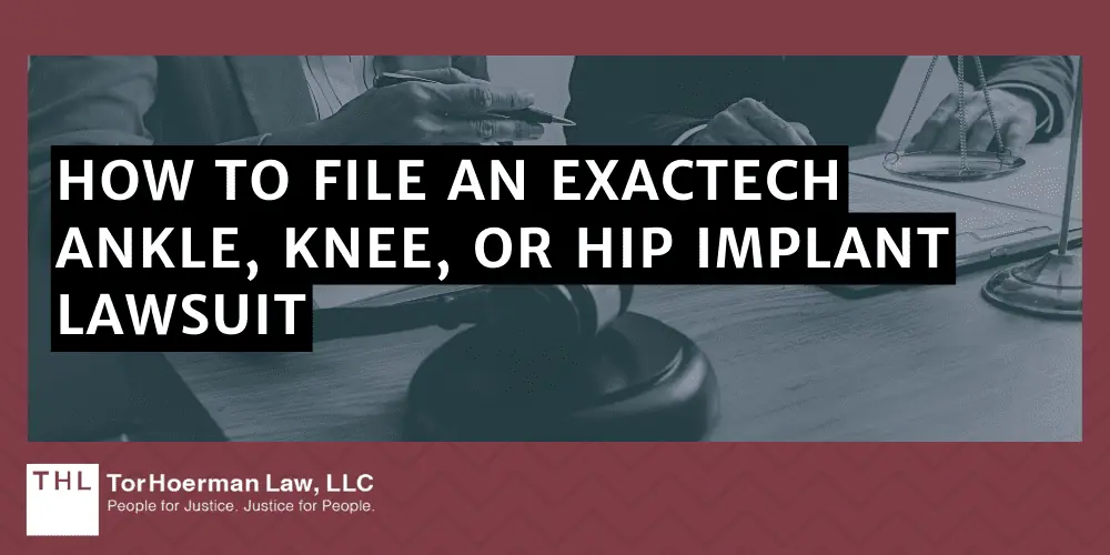 How To File An Exactech Ankle, Knee, or Hip Implant Lawsuit